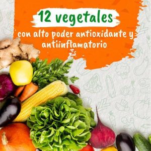 12 vegetales con alto poder antioxidante y antiinflamatorio